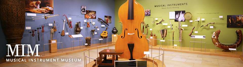 MIM - Musical Instrument Museum